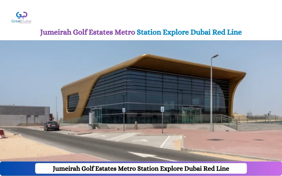 Jumeirah Golf Estates Metro Station: Explore Dubai Red Line
